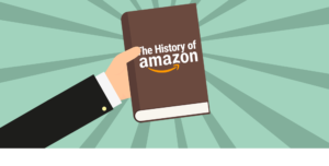 The History Of Amazon And Its Success From A To Z