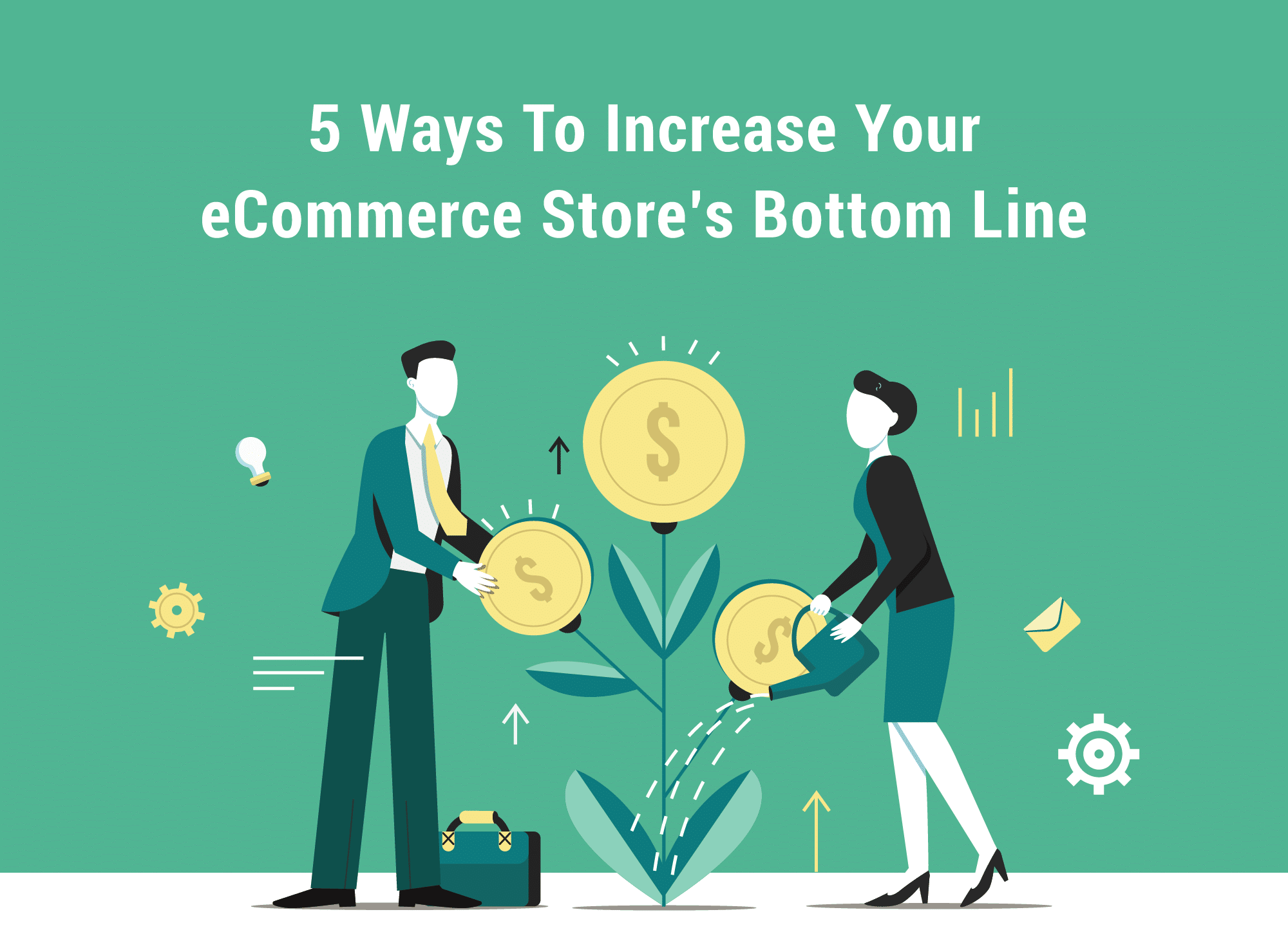 5 Ways To Increase Your eCommerce Store’s Bottom Line-01 | EcomCrew