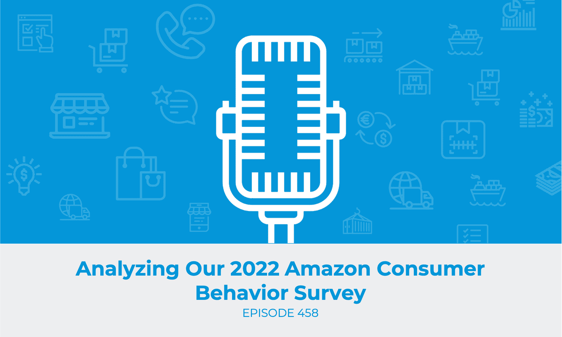 E458 Analyzing Our 2022 Amazon Consumer Behavior Survey