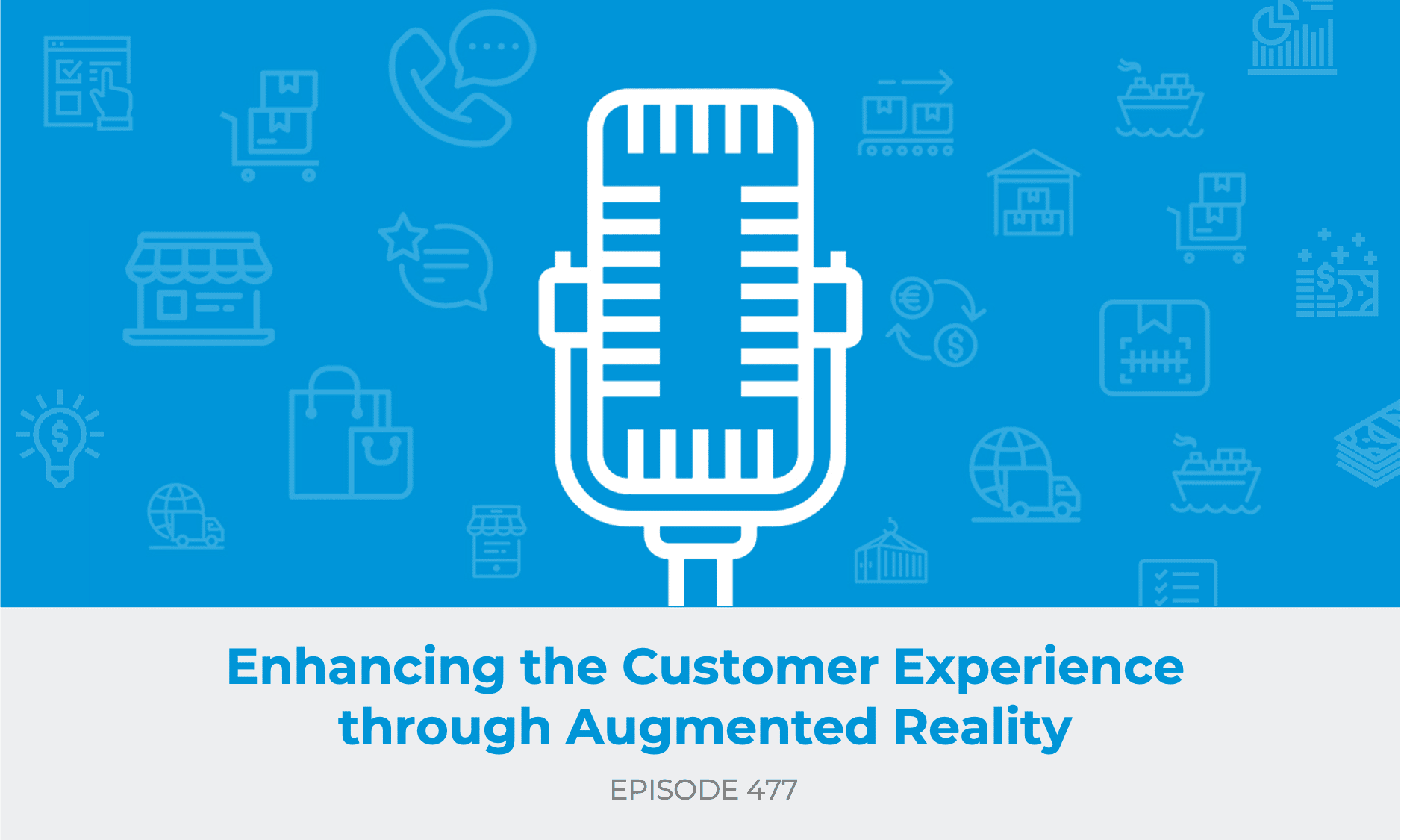 E477: Enhancing the Customer Experience through AR