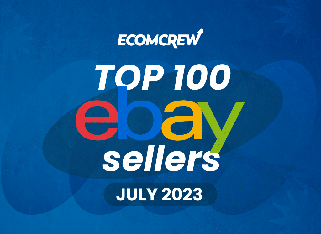 Ultimate Top 100 eBay Sellers [October, 2023]