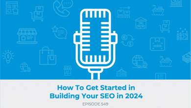 E549: How To Get Started in Building Your SEO in 2024