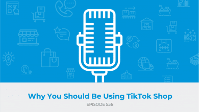 E556: Why You Should Be Using TikTok Shop