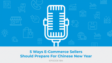 E584: 5 Ways E-Commerce Sellers Should Prepare For Chinese New Year