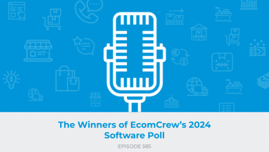 E585: The Winners of EcomCrew’s 2024 Software Poll