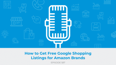 E587: How to Get Free Google Shopping Listings for Amazon Brands